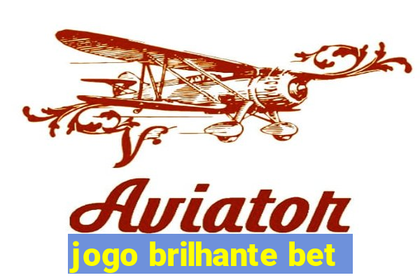 jogo brilhante bet